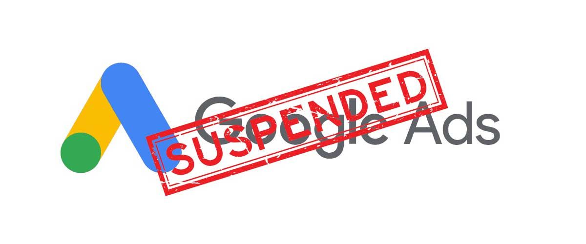 ¿Qué pasa cuándo te suspenden una cuenta de Google Ads?